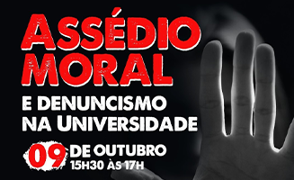 Assédio Moral e Denuncismo na Universidade